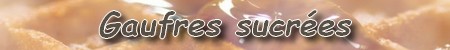 Gaufres sucrees